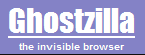 Ghostzilla Browser